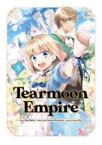 Tearmoon Empire. Manga. Volume 5 - Nozomu Mochitsuki - ebook