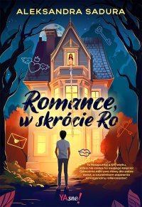 Romance, w skrócie Ro - Aleksandra Sadura - ebook