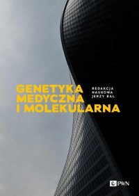 Genetyka medyczna i molekularna - Jerzy Bal - ebook