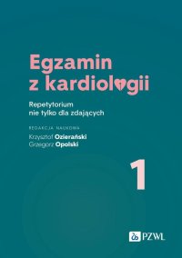 Egzamin z kardiologii. Część 1 - Grzegorz Opolski - ebook