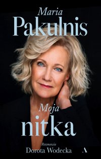 Moja nitka - Maria Pakulnis - ebook