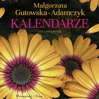 Kalendarze - Małgorzata Gutowska-Adamczyk - audiobook
