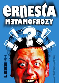 Ernesta metamofrozy - LessRH - ebook