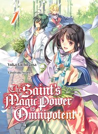 The Saint's Magic Power is Omnipotent. Deutsche Light Novel. Band 1 - Yuka Tachibana - ebook