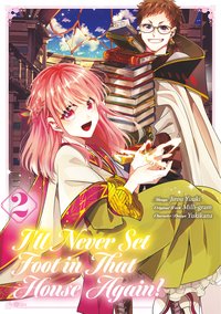 I’ll Never Set Foot in That House Again! Manga. Volume 2 - Milli-gram - ebook