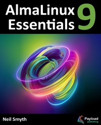 AlmaLinux 9 Essentials - Neil Smyth - ebook