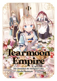 Tearmoon Empire: Die Chroniken der Heiligen(?!) Mia (Light Novel). Band 1 - Nozomu Mochitsuki - ebook