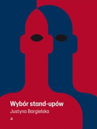 Wybór stand-upów - Justyna Bargielska - ebook