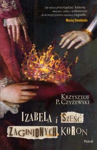 Izabela i sześć zaginionych koron - Krzysztof P. Czyżewski - ebook