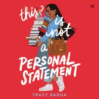 This Is Not a Personal Statement - Tracy Badua - audiobook