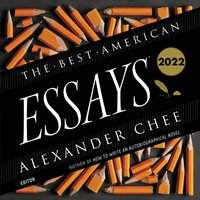 Best American Essays 2022 - Alexander Chee - audiobook