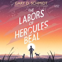 Labors of Hercules Beal - Gary D. Schmidt - audiobook