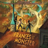 Frances and the Monster - Refe Tuma - audiobook