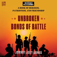 Unbroken Bonds of Battle - Johnny Joey Jones - audiobook