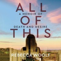 All of This - Rebecca Woolf - audiobook