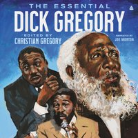 Essential Dick Gregory - Dick Gregory - audiobook