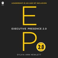 Executive Presence 2.0 - Sylvia Ann Hewlett - audiobook