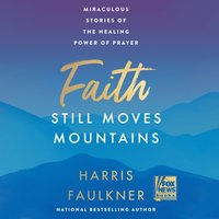 Faith Still Moves Mountains - Harris Faulkner - audiobook