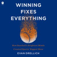 Winning Fixes Everything - Evan Drellich - audiobook