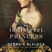 Indiscreet Princess - Georgie Blalock - audiobook