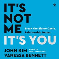 It's Not Me, It's You - John Kim - audiobook