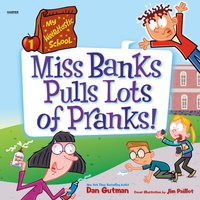 My Weirdtastic School. Part 1. Miss Banks Pulls Lots of Pranks! - Dan Gutman - audiobook