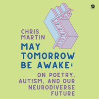 May Tomorrow Be Awake - Chris Martin - audiobook