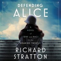 Defending Alice - Richard Stratton - audiobook