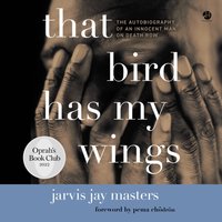 That Bird Has My Wings - Jarvis Jay Masters - audiobook