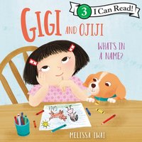 Gigi and Ojiji. What's in a Name? - Melissa Iwai - audiobook