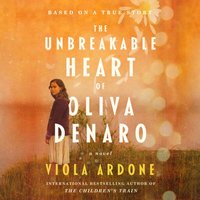 Unbreakable Heart of Oliva Denaro - Viola Ardone - audiobook