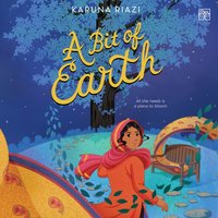 Bit of Earth - Karuna Riazi - audiobook