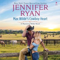 Max Wilde's Cowboy Heart - Jennifer Ryan - audiobook