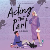 Acting the Part - Z.R. Ellor - audiobook