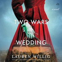 Two Wars and a Wedding - Lauren Willig - audiobook