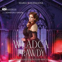 Władca prawdy - Maria Magdalena Syryńska - audiobook