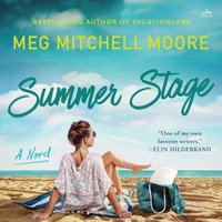 Summer Stage - Meg Mitchell Moore - audiobook
