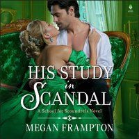 His Study in Scandal - Megan Frampton - audiobook