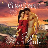 For a Scot's Heart Only - Gina Conkle - audiobook