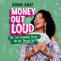 Money Out Loud - Berna Anat - audiobook