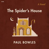 Spider's House - Paul Bowles - audiobook