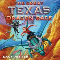 Great Texas Dragon Race - Kacy Ritter - audiobook