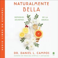 Naturalmente Bella - Daniel L. Campos - audiobook