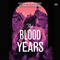 Blood Years - Elana K. Arnold - audiobook