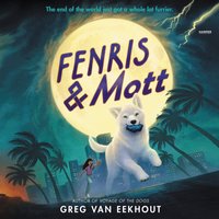 Fenris & Mott - Greg van Eekhout - audiobook