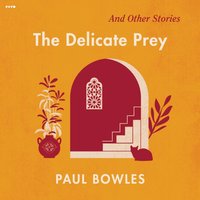 Delicate Prey - Paul Bowles - audiobook