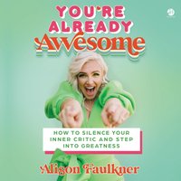 You're Already Awesome - Alison Faulkner - audiobook
