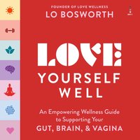 Love Yourself Well - Lo Bosworth - audiobook