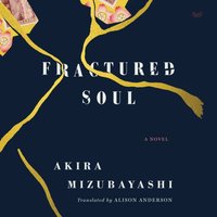 Fractured Soul - Akira Mizubayashi - audiobook