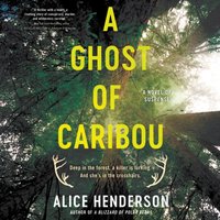 Ghost of Caribou - Alice Henderson - audiobook